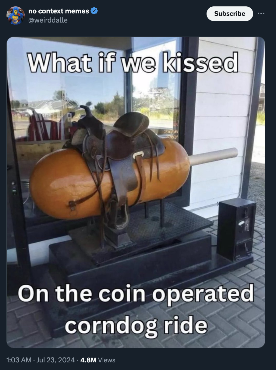 if we kissed on the coin operated corndog - no context memes Subscribe What if we kissed 714 On the coin operated corndog ride 4.8M Views